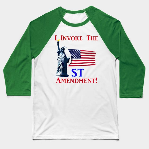 I Invoke the 1st Amendment! Baseball T-Shirt by Captain Peter Designs